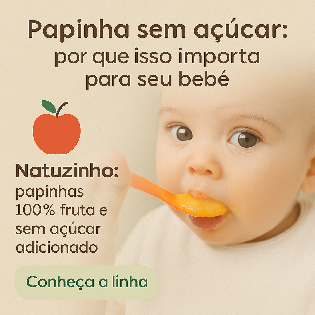 Papinha Sem Açúcar: Por Que Isso Importa Para o Seu Bebê